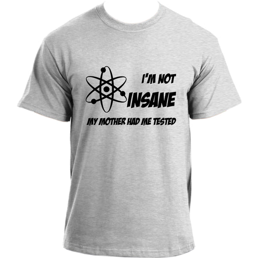 The Big Bang Theory Sheldon Cooper I'm not Insane Inspired T-Shirt