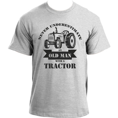 Never Underestimate An Old Man With A Tractor Funny Farmer T-shirt For Men
