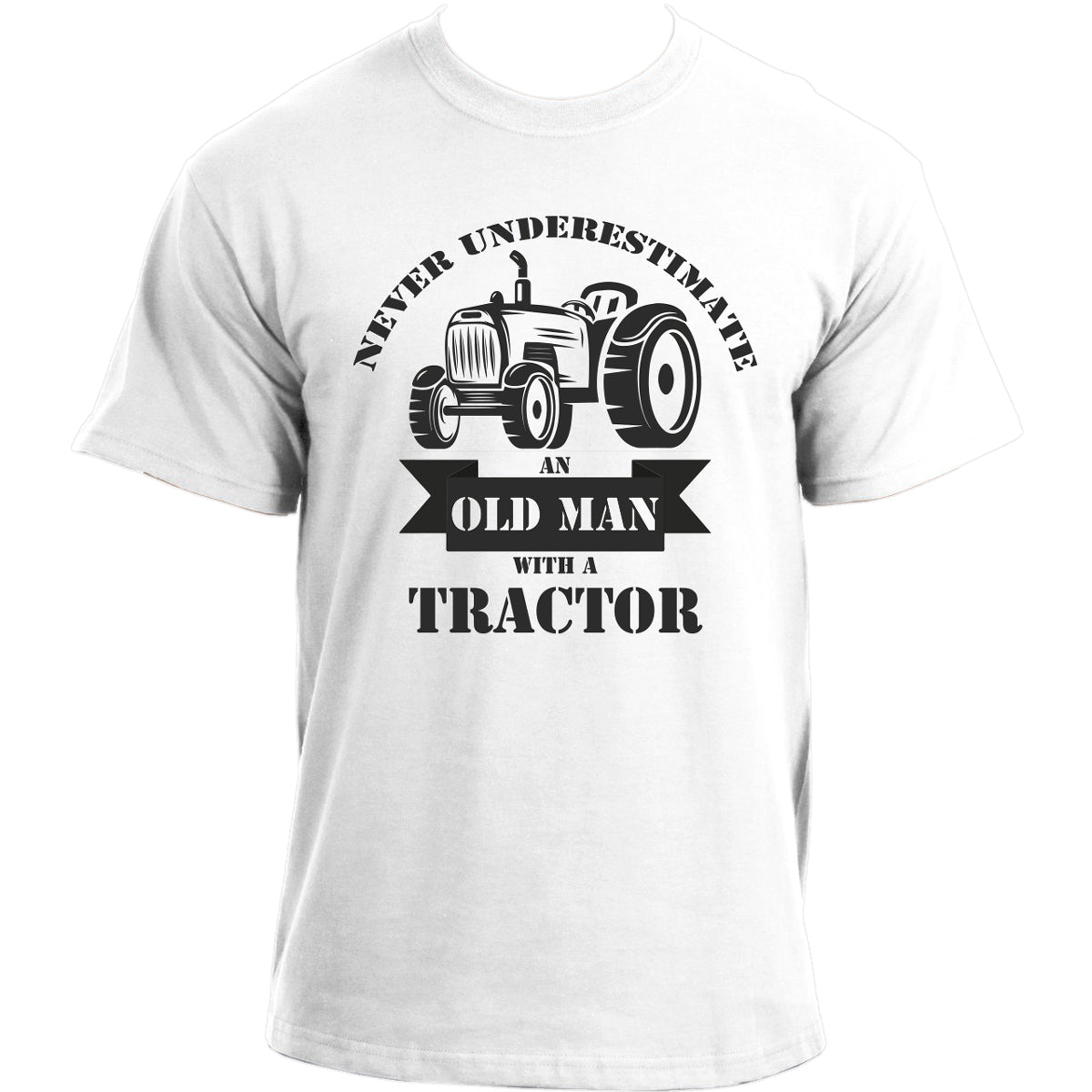 Never Underestimate An Old Man With A Tractor Funny Farmer T-shirt For Men