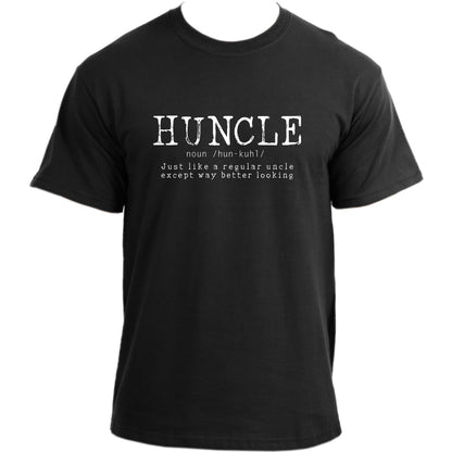 Huncle T Shirt, Novelty Humor Cool Very Funny Uncle Tshirt, Uncle Definition T-Shirt
