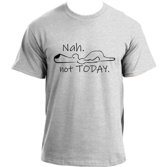 Nah, Not Today Lazy Dog T-Shirt I Dog Owner TShirt I Dog Dad Funny T-shirts For Men