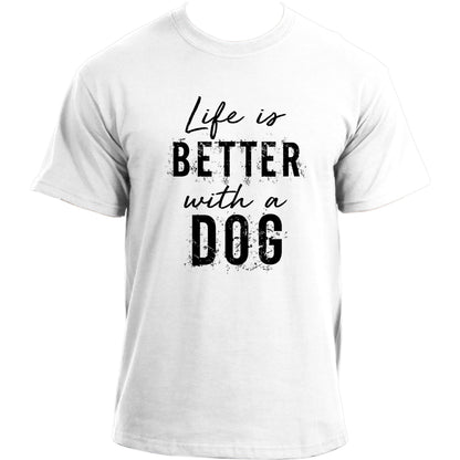 Life is better with a dog T-shirt I Dog Owner TShirt I Dog Dad Funny T-shirts For Men
