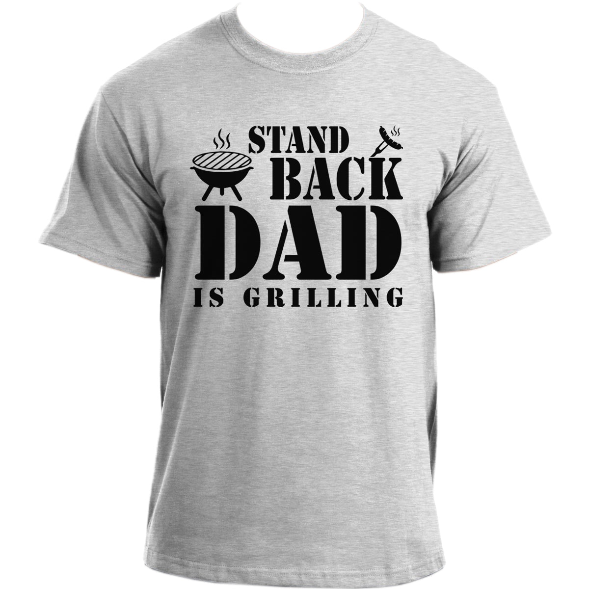 Stand Back Dad is Grilling T-Shirt I BBQ Dad T Shirt I Fathers Day Tshirt I Barbecue Chef T-Shirt