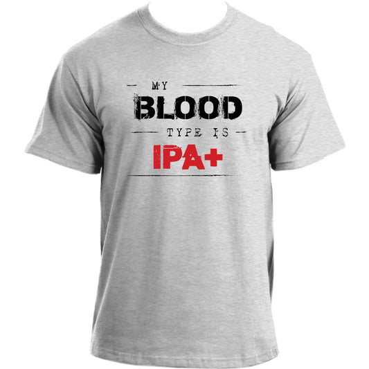 My Blood Type is IPA + T-Shirt Drinking Beer Tshirt I Drinking Craft Beer Novelty Funny Slogan T Shirt