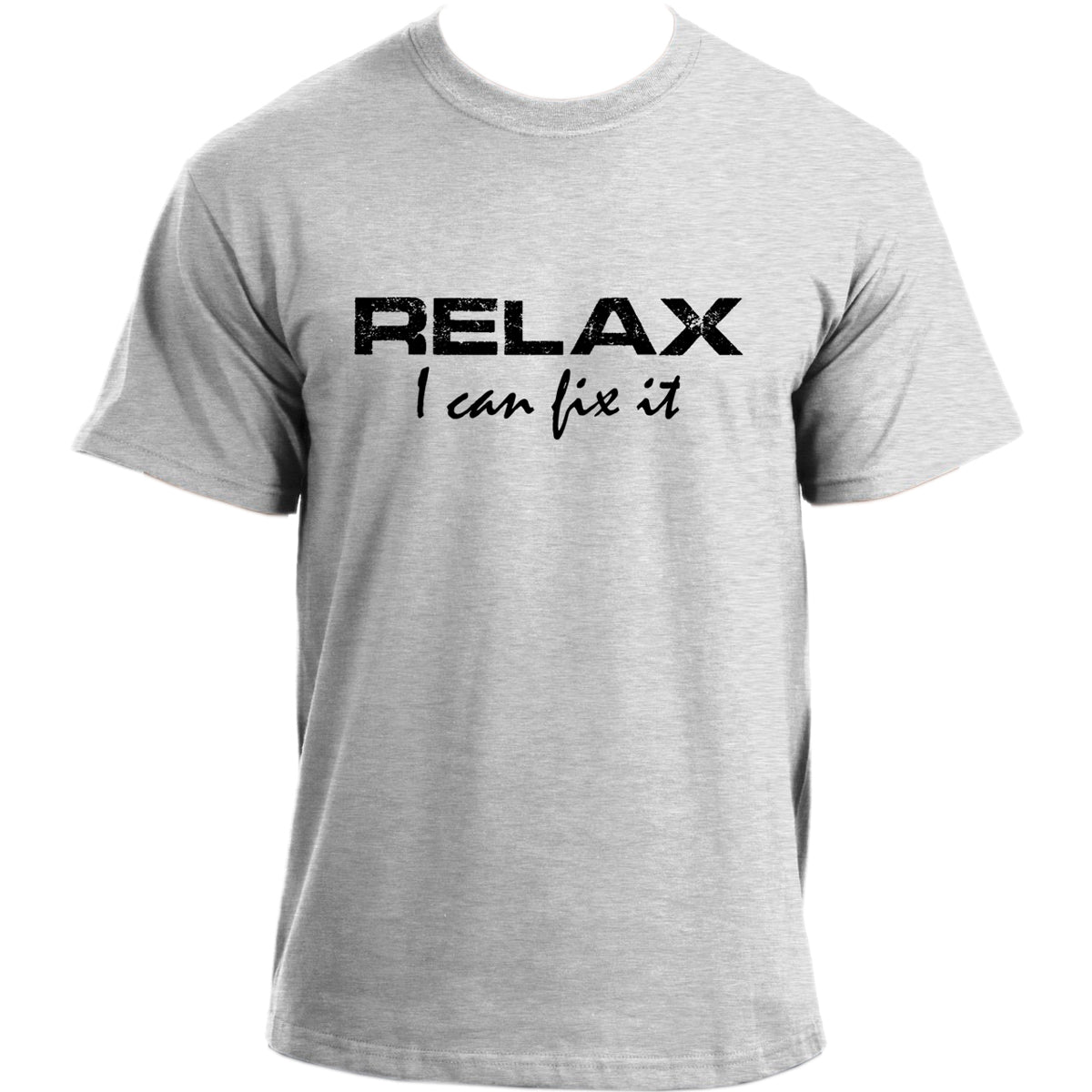 Relax, I can Fix it T-Shirt I Funny Daddy Shirt I Father's Day Best Dad Ever T Shirt