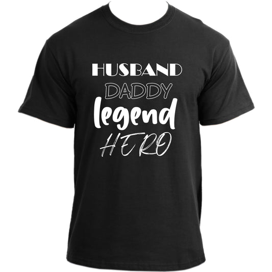 Husband Daddy Legend Hero T-Shirt I Funny Daddy Shirt I Father's Day Best Dad Ever Tshirt