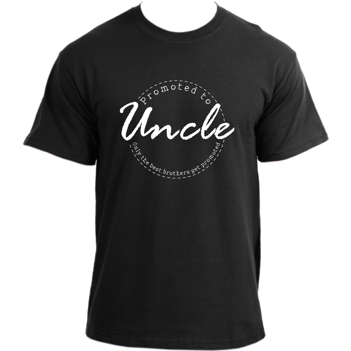 Best Uncle Tshirt I Only the Best Brothers Get Promoted to Uncle T-Shirt