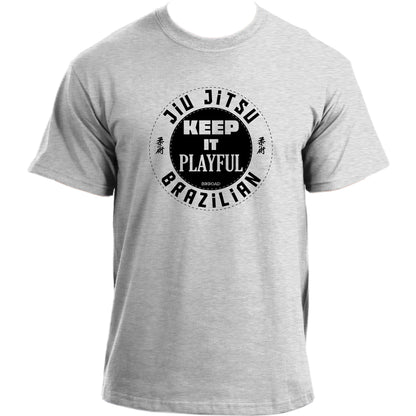 Keep It Playful Jiu Jitsu T-Shirt for Martial Arts, Jiu-Jitsu, MMA, and BJJ Sports Fans