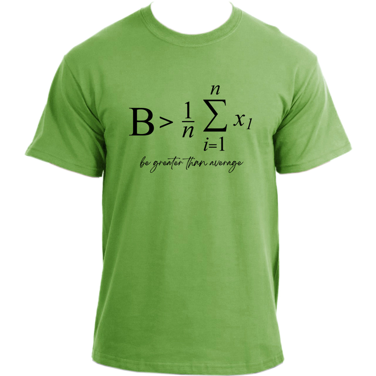 Be Greater Than Average Equation T-Shirt: Nerd Geek Chemistry Math Physics Tee
